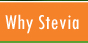 Why Stevia